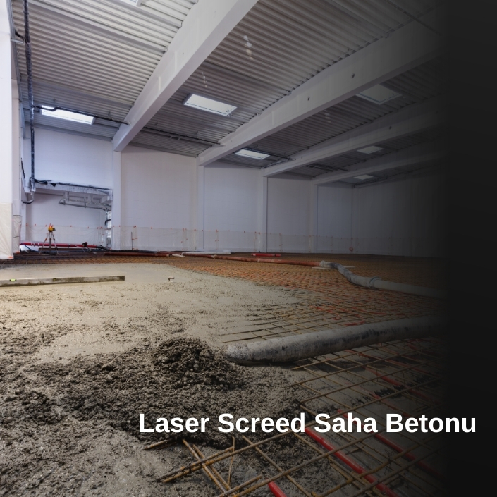 Laser Screed Saha Betonu, Laser Screed Saha Betonu Dökümü, Laser Screed Saha Betonu Firmaları, Laser Screed Saha Betonu Fiyatları